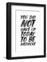 You Did Not Wake up Today to Be Mediocre Ffffff-Brett Wilson-Framed Photographic Print