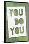 You Do You-null-Framed Poster