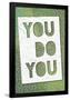 You Do You-null-Framed Poster