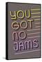 You Got No Jams-null-Framed Stretched Canvas