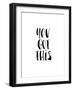 You Got This-Brett Wilson-Framed Art Print