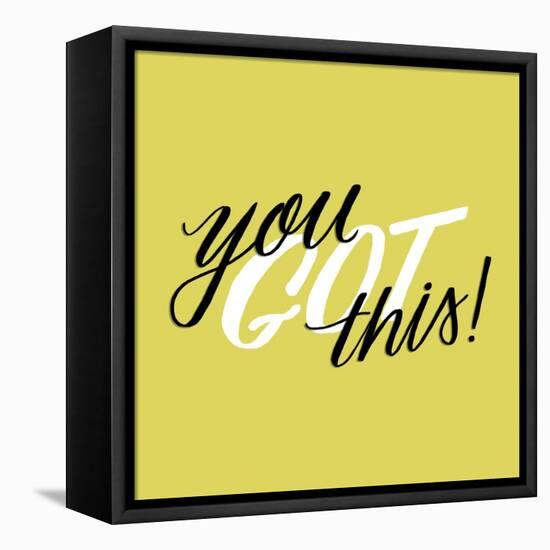 You Got This-Ashley Santoro-Framed Stretched Canvas