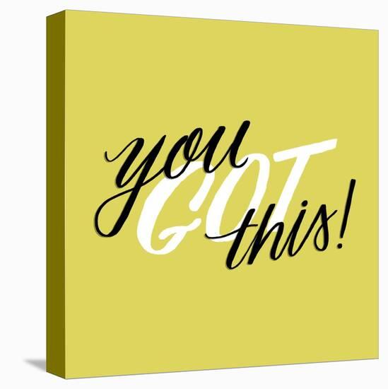 You Got This-Ashley Santoro-Stretched Canvas