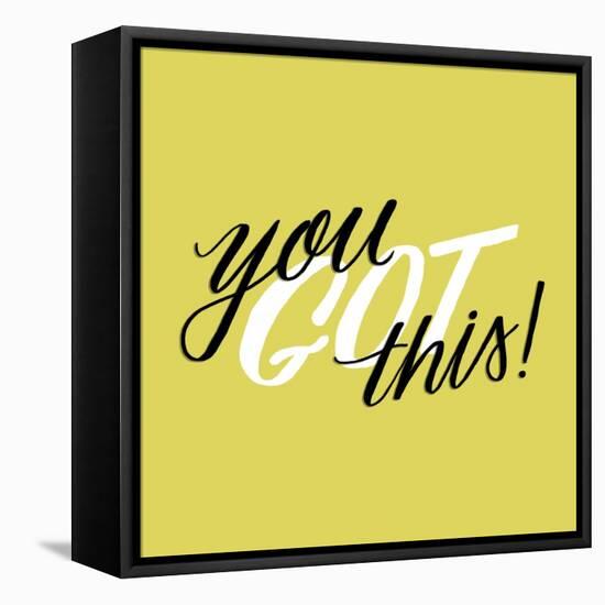 You Got This-Ashley Santoro-Framed Stretched Canvas