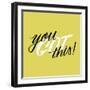 You Got This-Ashley Santoro-Framed Giclee Print