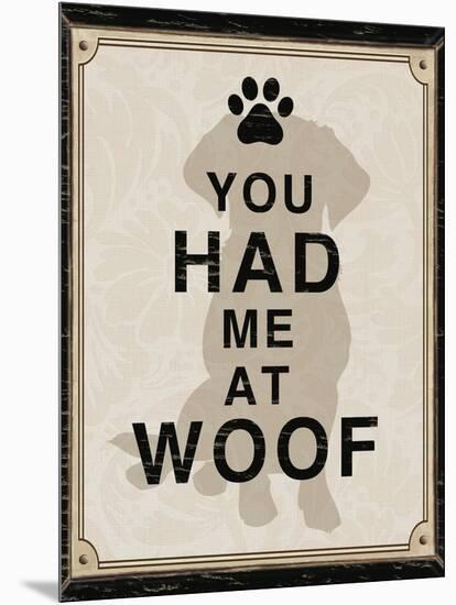 You Had Me at Woof-Piper Ballantyne-Mounted Art Print