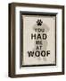 You Had Me at Woof-Piper Ballantyne-Framed Art Print