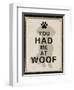 You Had Me at Woof-Piper Ballantyne-Framed Art Print