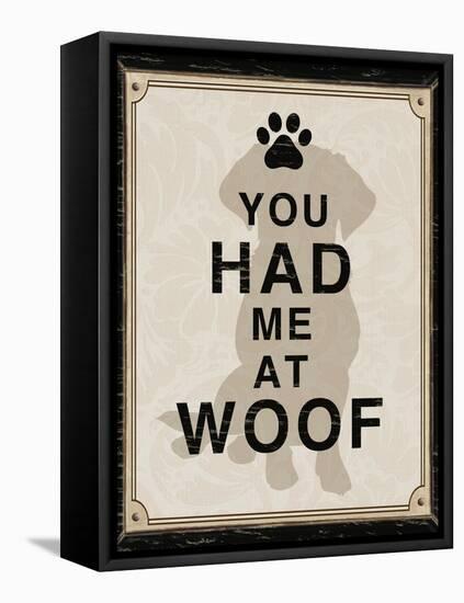 You Had Me at Woof-Piper Ballantyne-Framed Stretched Canvas