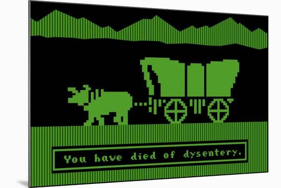 You Have Died of Dysentery Video Game-null-Mounted Art Print