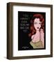 You Haven't Even Seen My Bad Side Yet-Niagara-Framed Art Print