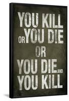 You Kill or You Die Quote Television Poster-null-Framed Poster