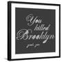 You Killed Brooklyn-Urban Cricket-Framed Art Print