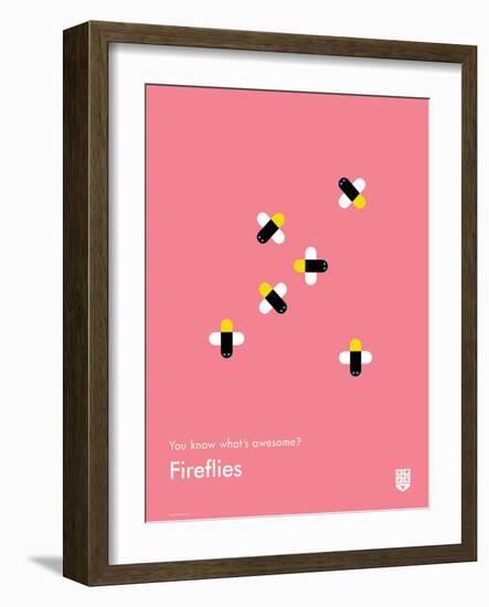 You Know What's Awesome? Fireflies (Pink)-Wee Society-Framed Art Print
