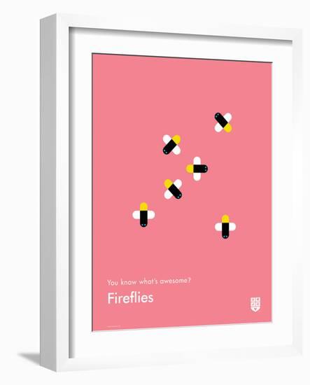 You Know What's Awesome? Fireflies (Pink)-Wee Society-Framed Art Print