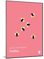 You Know What's Awesome? Fireflies (Pink)-Wee Society-Mounted Art Print