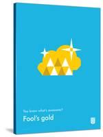 You Know What's Awesome? Fool's gold (Blue)-Wee Society-Stretched Canvas