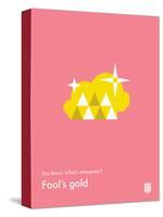 You Know What's Awesome? Fool's gold (Pink)-Wee Society-Stretched Canvas