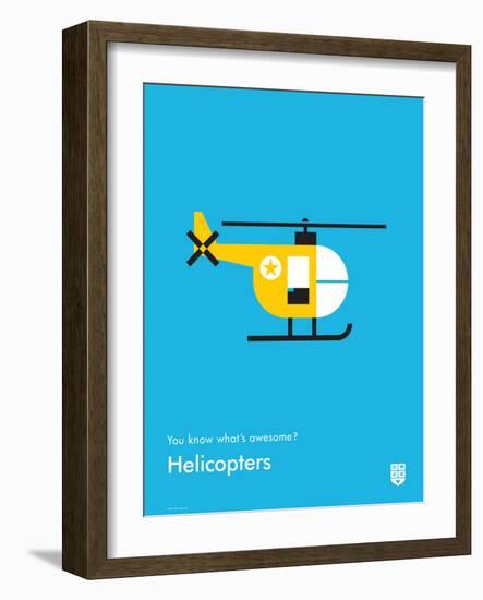 You Know What's Awesome? Helicopters (Blue)-Wee Society-Framed Art Print