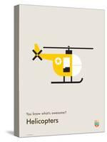 You Know What's Awesome? Helicopters (Gray)-Wee Society-Stretched Canvas