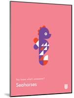 You Know What's Awesome? Seahorses (Pink)-Wee Society-Mounted Art Print