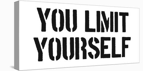 You Limit Yourself-SM Design-Stretched Canvas