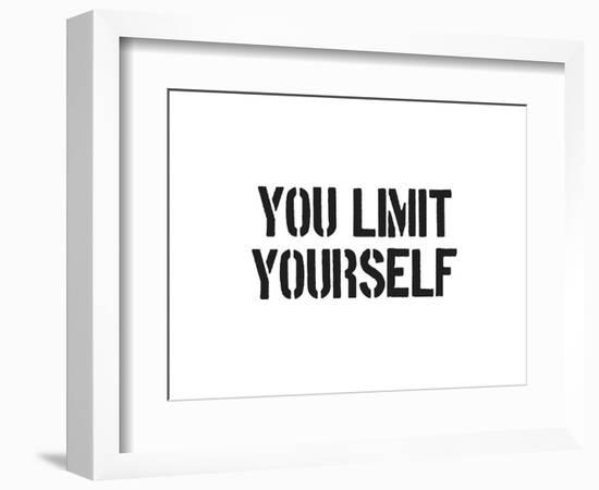 You Limit Yourself-SM Design-Framed Art Print