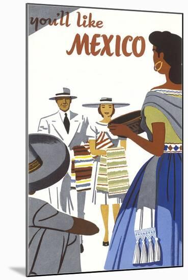 You'll Like Mexico Poster-null-Mounted Art Print