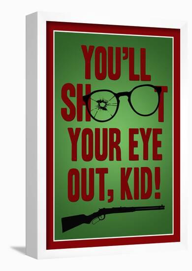 You'll Shoot Your Eye Out Kid-null-Framed Poster