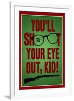 You'll Shoot Your Eye Out Kid-null-Framed Art Print