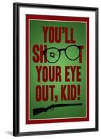 You'll Shoot Your Eye Out Kid-null-Framed Art Print