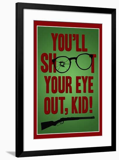 You'll Shoot Your Eye Out Kid-null-Framed Art Print