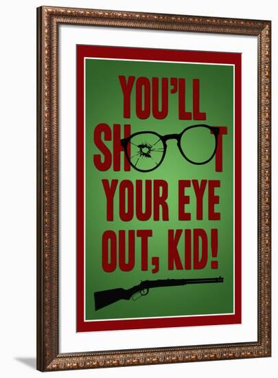 You'll Shoot Your Eye Out Kid-null-Framed Art Print