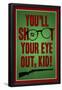 You'll Shoot Your Eye Out Kid-null-Framed Poster