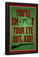 You'll Shoot Your Eye Out Kid-null-Framed Poster