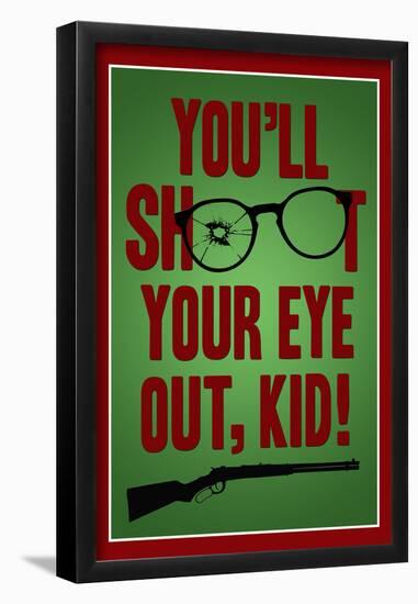 You'll Shoot Your Eye Out Kid-null-Framed Poster