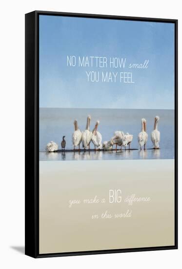 You Make a Big Difference-Jai Johnson-Framed Stretched Canvas