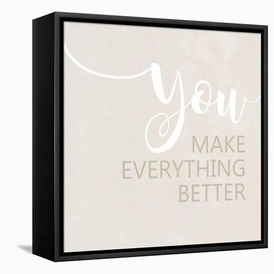 You Make Everything Better-Anna Quach-Framed Stretched Canvas