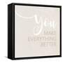 You Make Everything Better-Anna Quach-Framed Stretched Canvas