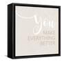 You Make Everything Better-Anna Quach-Framed Stretched Canvas