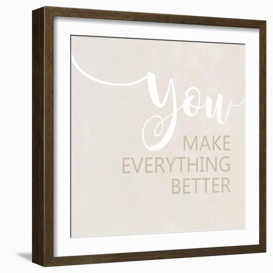You Make Everything Better-Anna Quach-Framed Art Print