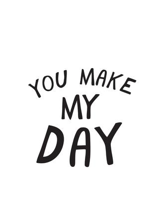 'You Make My Day' Print | AllPosters.com