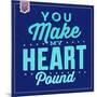 You Make My Heart Pound 1-Lorand Okos-Mounted Art Print