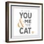 You Me and the Cat-Kimberly Glover-Framed Premium Giclee Print