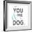 You Me and the Dog-Kimberly Glover-Framed Giclee Print