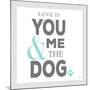 You Me and the Dog-Kimberly Glover-Mounted Giclee Print