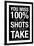 You Miss 100% of the Shots You Don't Take (Black) Motivational Plastic Sign-null-Framed Art Print