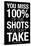 You Miss 100% of the Shots You Don't Take (Black) Motivational Plastic Sign-null-Stretched Canvas