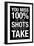 You Miss 100% of the Shots You Don't Take (Black) Motivational Plastic Sign-null-Framed Art Print