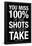 You Miss 100% of the Shots You Don't Take (Black)-null-Framed Poster